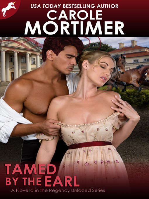 Title details for Tamed by the Earl (Regency Unlaced 9) by Carole Mortimer - Available